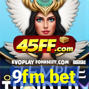 9fm bet